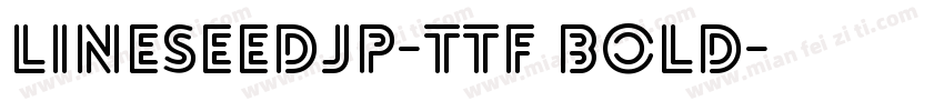 LINESeedJP-TTF Bold字体转换